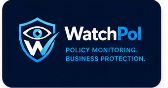 WatchPol — Policy monitoring. Business protection.